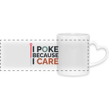 Acupuncturist I Poke Because I Care Professional  - Panoramic mug with heart handle - white - Front