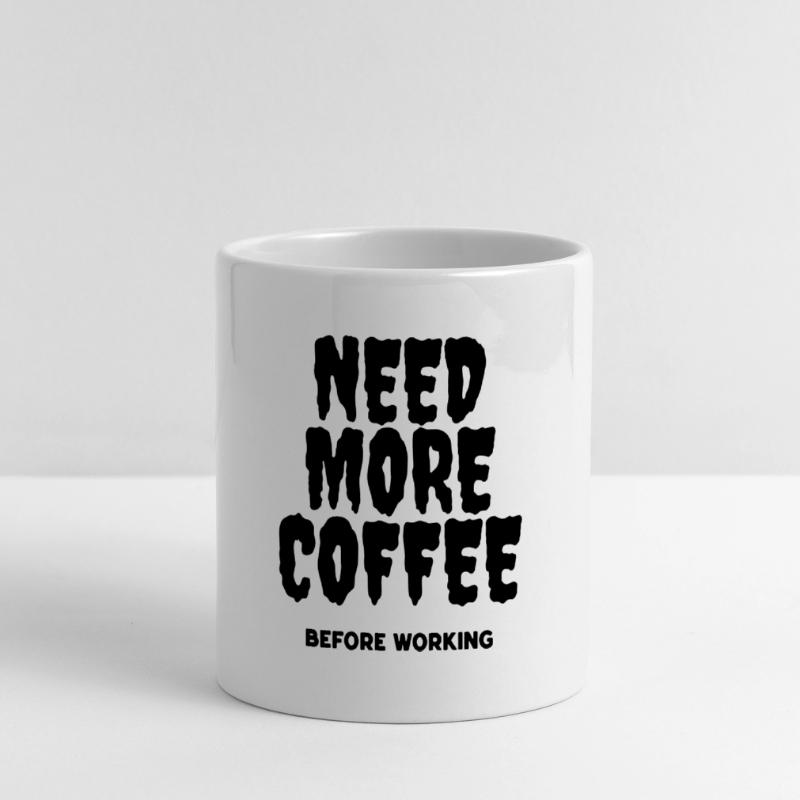 Need more coffee before working Panoramic mug with heart handle