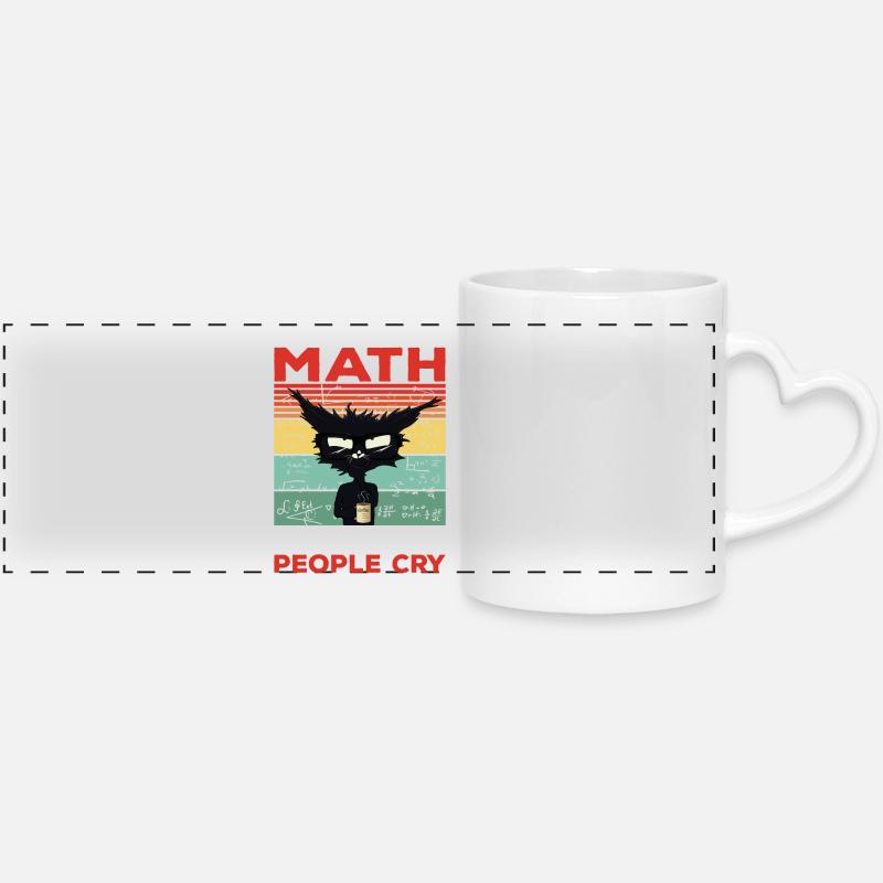 I Love Math It Makes People Cry Mathe Geschenk - Panoramatasse mit Herzhenkel - Weiß