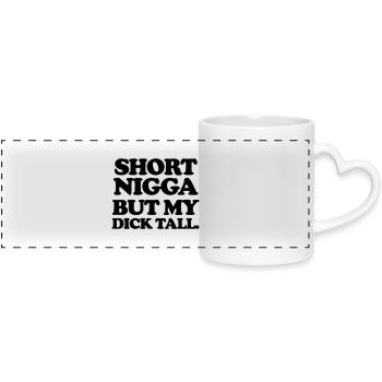 Short but my dick tall - Panoramic mug with heart handle - white - Front
