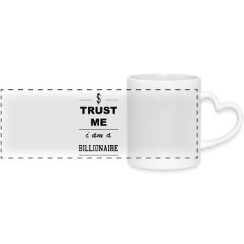 Trust me I'ma Billionaire 1c - Panoramic mug with heart handle - white - Front