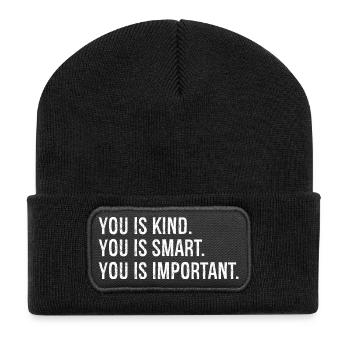 you is kind you is smart you is Important - Recycelte Patch Beanie - Schwarz - Vorne