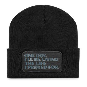 One Day I'll Be Living The Life I Prayed For - Recycled Patch Beanie - black - Front
