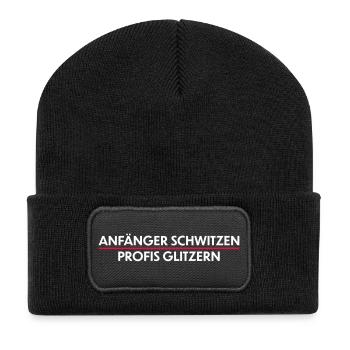 Anfänger schwitzen, Profis Glitzern - Recycelte Patch Beanie - Schwarz - Vorne