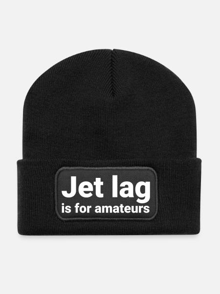 Jetlag ist für Amateure. T-Shirt-Design. - Recycelte Patch Beanie - Schwarz