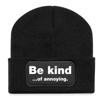 Be kind...of annoying - Recycled Patch Beanie - black - Front