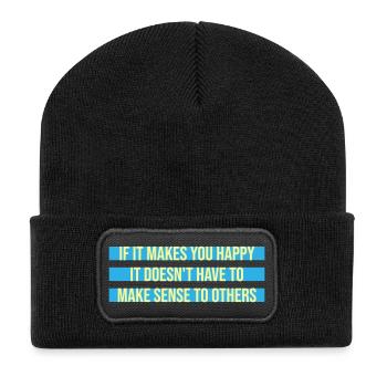 If Makes You Happy Sense Others Spruch Glück Frei - Recycelte Patch Beanie - Schwarz - Vorne