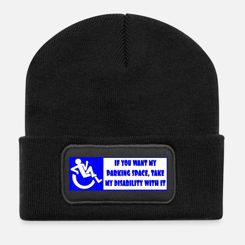If you want my parking space, take my disability - Recycled Patch Beanie - black