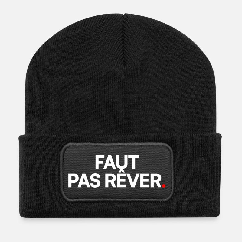 FAUT PAS RÊVER. – Humour Sarcastique Minimaliste - Beanie recyclé à patch - noir