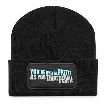 You're Only As Pretty As You Treat People Ehrlich - Recycelte Patch Beanie - Schwarz - Vorne