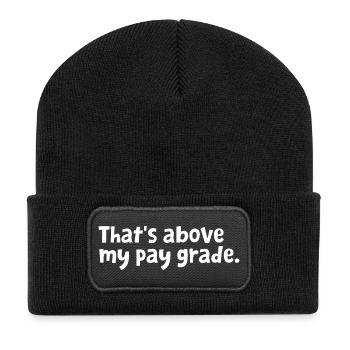 Design drôle d’employé de bureau - C’est au-dessus de mon salaire - Beanie recyclé à patch - noir - Devant