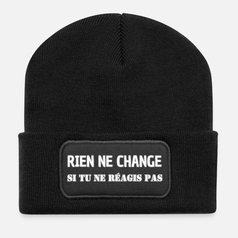 Rien ne change si tu ne réagis pas - Beanie recyclé à patch - noir