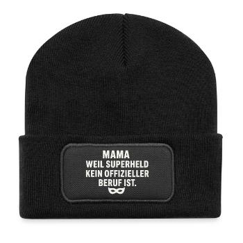 Mama: Weil Superheld Kein Offizieller Beruf Ist - Recycelte Patch Beanie - Schwarz - Vorne