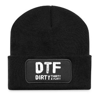 Dirty Thirty Flirty DTF 30. Geburtstag - Recycelte Patch Beanie - Schwarz - Vorne