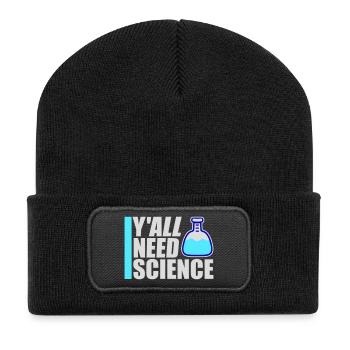 Y'all Need Science Lustig Wissenschaft Nerd Spruch - Recycelte Patch Beanie - Schwarz - Vorne
