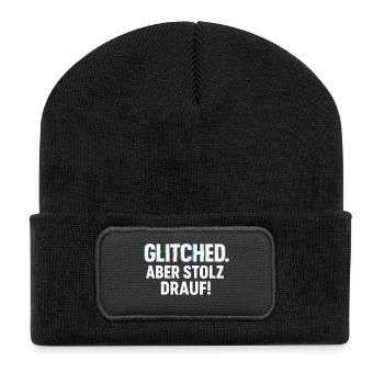 Glitched. Aber stolz drauf! - Glitch Look Shirt - Recycelte Patch Beanie - Schwarz - Vorne