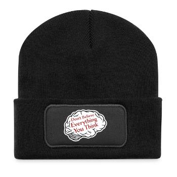 Don't Believe Everything You Think Saying Wisdom - Recycled Patch Beanie - black - Front
