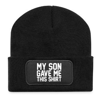 My Son Gave Me This Shirt Proud Mom Proud Son - Recycled Patch Beanie - black - Front