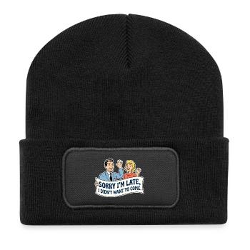 Sorry I'm late, I didn't want to come - Recycled Patch Beanie - black - Front