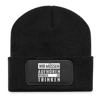 Wir müssen aufhören weniger zu trinken - Recycelte Patch Beanie - Schwarz - Vorne