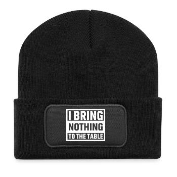 I bring nothing to the table - Recycled Patch Beanie - black - Front