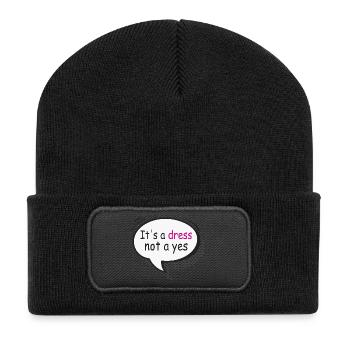 It’s a Dress Not a Yes Statement Shirt - Recycelte Patch Beanie - Schwarz - Vorne