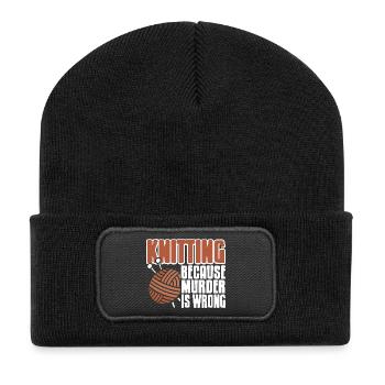 Knitting Because Murder Is Wrong Funny Yarn Quote - Recycled Patch Beanie - black - Front