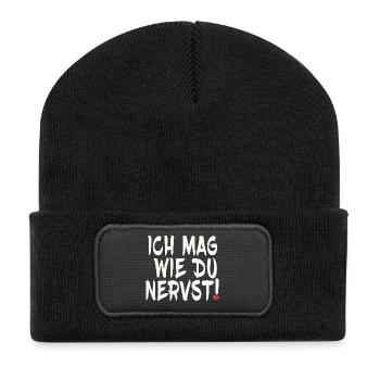 Ich mag, wie du nervst - Recycelte Patch Beanie - Schwarz - Vorne