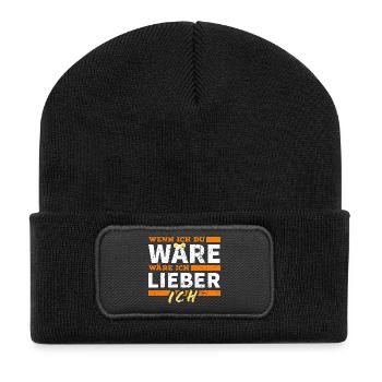 Wenn ich du WARE wäre ich lieber ich Spruch - Recycelte Patch Beanie - Schwarz - Vorne