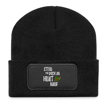 Steig ma doch an Huat nauf Bayrischer Spruch - Recycelte Patch Beanie - Schwarz - Vorne
