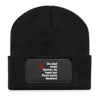 TU N’ES PAS STUPIDE, TU AS JUSTE DE LA MALCHANCE DE PENSER ! - Beanie recyclé à patch - noir - Devant