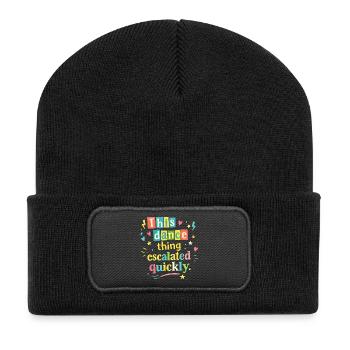 Dieser Tanz ist schnell eskaliert - Recycelte Patch Beanie - Schwarz - Vorne