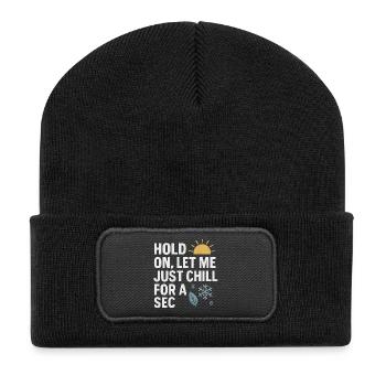 Warte Lass Mich Eine Sekunde Chillen, Lustiger Spruch - Recycelte Patch Beanie - Schwarz - Vorne