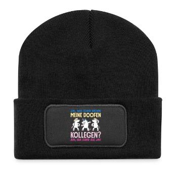 Meine doofen Kollegen Da sind sie ja Büro Arbeit - Recycelte Patch Beanie - Schwarz - Vorne