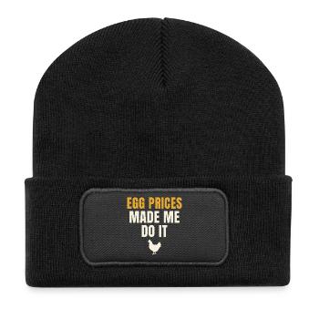 Egg Prices Made Me Do It Huhn - Recycelte Patch Beanie - Schwarz - Vorne