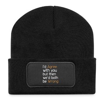 I'd Agree with you but then we'd both be wrong - Beanie recyclé à patch - noir - Devant