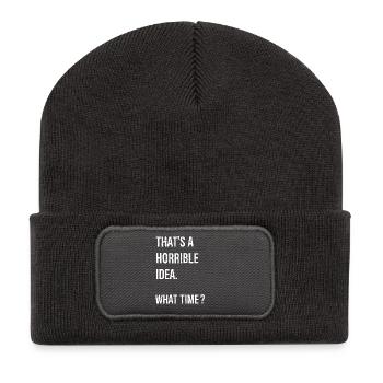 That's A Horrible Idea What Time funny shirt - Recycelte Patch Beanie - Dunkelgrau - Vorne