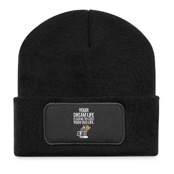 Your Dream Life Cost Your Old Life Hustle Erfolg - Recycelte Patch Beanie - Schwarz - Vorne