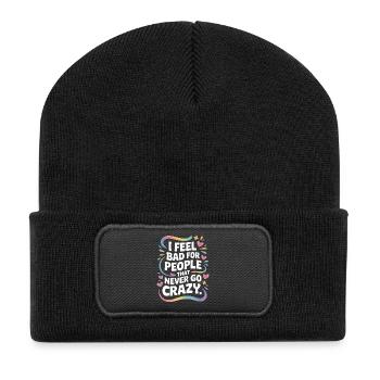 I Feel Bad For People That Never Go Crazy Verrückt - Recycled Patch Beanie - black - Front