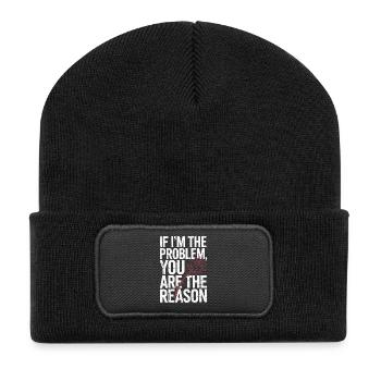 If I'm The Problem You Are The Reason Resilienz - Recycelte Patch Beanie - Schwarz - Vorne