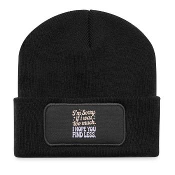 Sorry If I Was Too Much Self Worth Power Woman Ex - Recycled Patch Beanie - black - Front