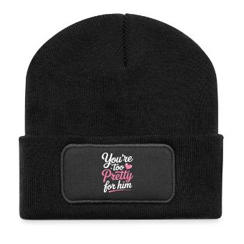Too Pretty For Him Best Friend BFF Ex Breakup - Recycled Patch Beanie - black - Front