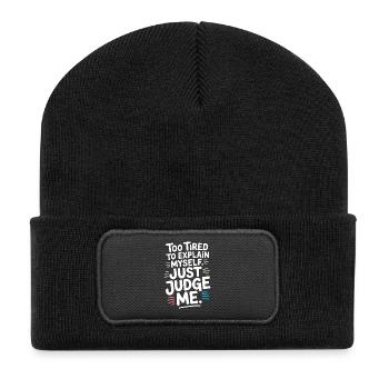 Too Tired To Explain Myself Judge Me Anti Social - Recycelte Patch Beanie - Schwarz - Vorne