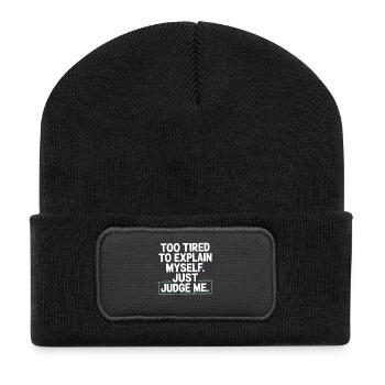 Too Tired To Explain Myself Judge Me Anti Social - Recycelte Patch Beanie - Schwarz - Vorne