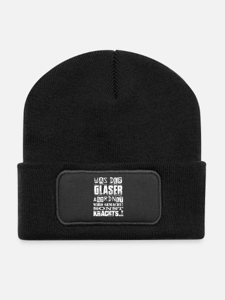 Beruf - Was der Glaser anordnet, wird gemacht - Recycelte Patch Beanie - Schwarz