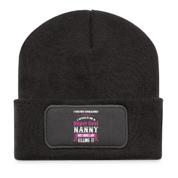 I Never Dreamed I Would Be A Super Cool Nanny - Recycled Patch Beanie - dark grey - Front