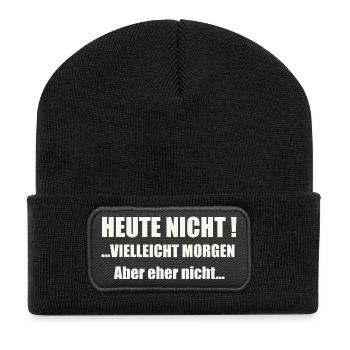 Heute nicht! Vielleicht morgen... - Recycelte Patch Beanie - Schwarz - Vorne