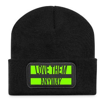 Love Them Anyway Inspirierend Bedingungslose Liebe - Recycelte Patch Beanie - Schwarz - Vorne