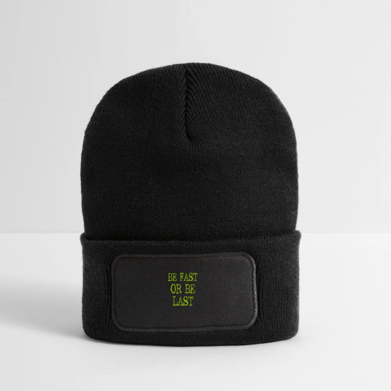 Be fast or be last - Sei schnell oder sei Letzter Recycelte Patch Beanie