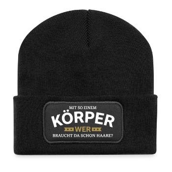Körper braucht Haare Spruchshirt - Recycelte Patch Beanie - Schwarz - Vorne